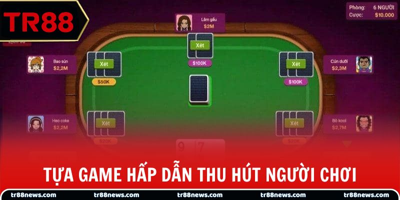 Tựa game hấp dẫn thu hút người chơi
